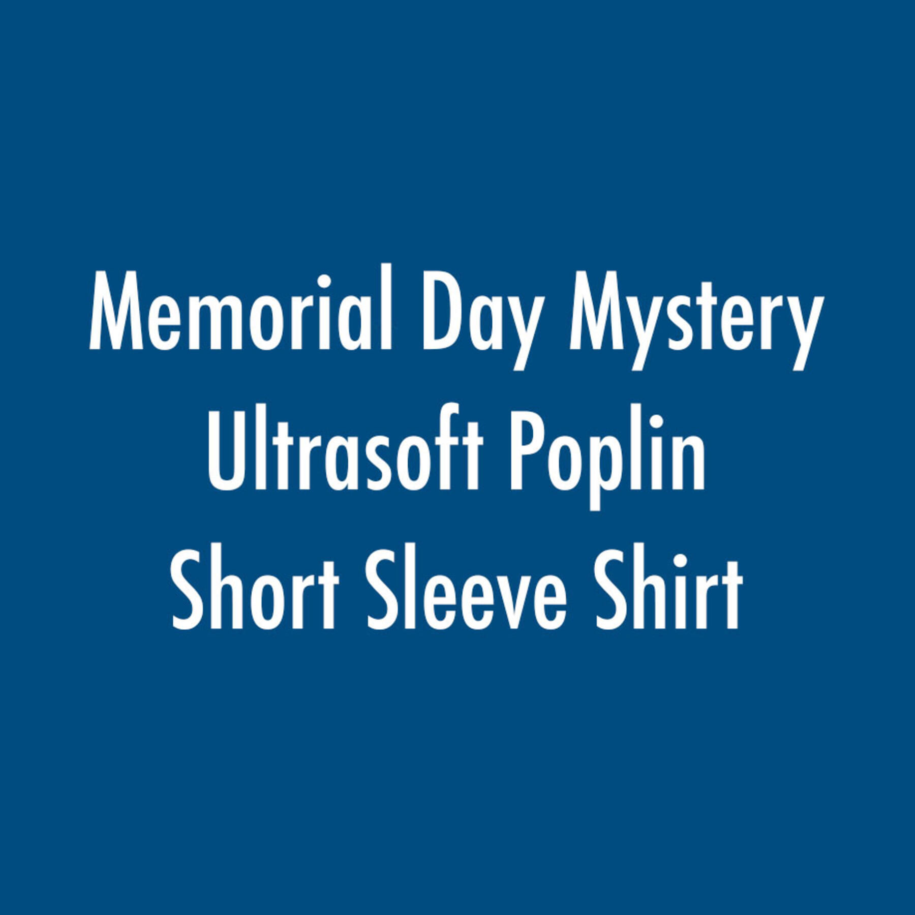 gustin memorial day mystery ultrasoft poplin short sleeve shirt